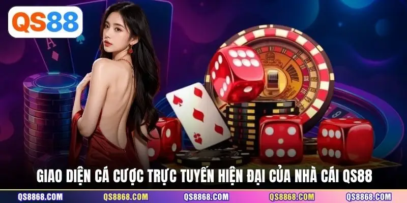 Giao diện cá cược trực tuyến hiện đại của nhà cái QS88