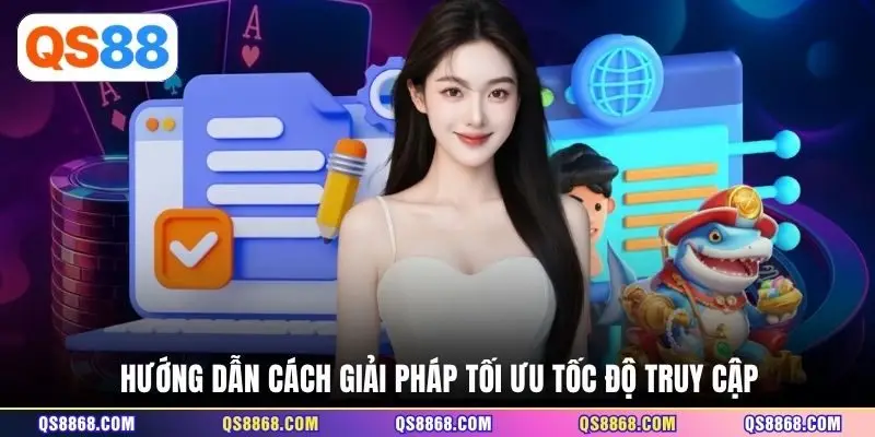 Hướng dẫn cách giải pháp tối ưu tốc độ truy cập