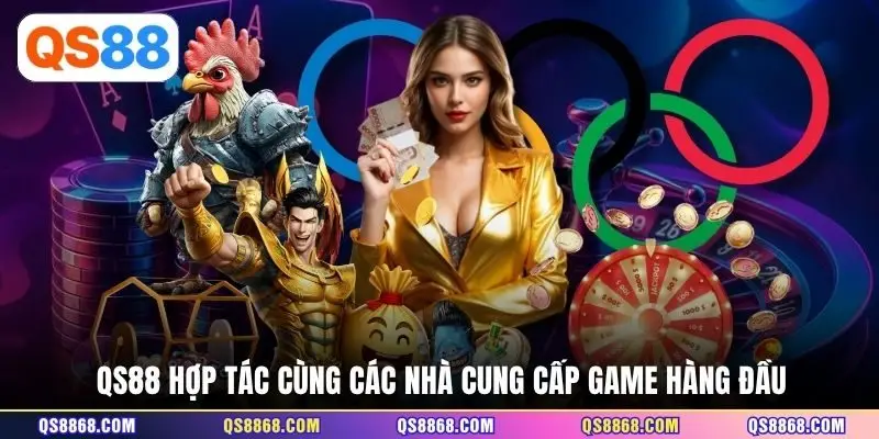 QS88 hợp tác cùng các nhà cung cấp game hàng đầu