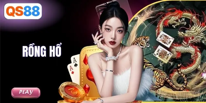 Rồng Hổ QS88 - Luật Dễ Hiểu, Thắng Lớn Hàng Ngàn Phần Quà!