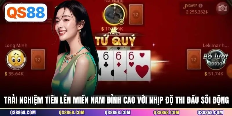 Trải nghiệm tiến lên Miền Nam đỉnh cao với nhịp độ thi đấu sôi động